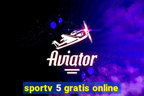 sportv 5 gratis online